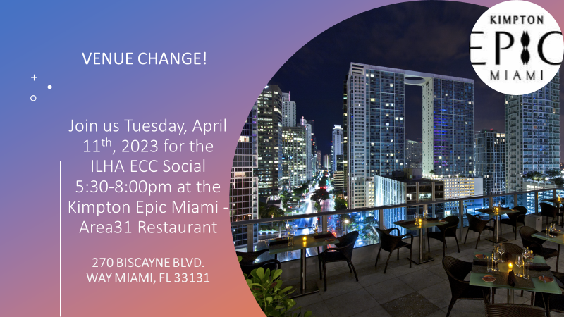Kimpton Epic Miami: Join Us for the ILHA ECC Social – Tuesday, April 11, 5:30 - 8:00pm